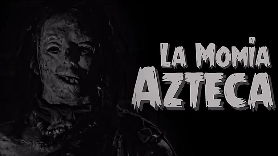 THE AZTEC MUMMY